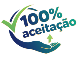 100% de Aceitação Garantida